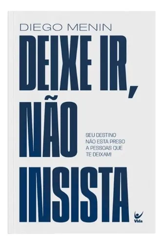 Deixe ir, Não Insista